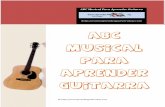 ABC Musical Para Aprender Guitarra Hoy · 2020. 5. 15. · aplicado a la guitarra como instrumento musical. Es importante que tengas en cuenta este aspecto en todo tu proceso de aprendizaje