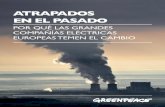 ATRAPADOS EN EL PASADO - Greenpeace Españaarchivo-es.greenpeace.org/espana/Global/espana... · mercado, el abandono progresivo de la energía nuclear, el apoyo a las energías renovables