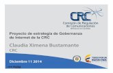 Proyecto de estrategia de Gobernanza de Internet de la CRC · también Vive Digital 2 ! Análisis de una cooperación potencial con ISOC en el área de contenido local ! Trabajo con