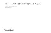 El llenguatge SQLopenaccess.uoc.edu/webapps/o2/bitstream/10609/194/8... · les instruccions del llenguatge de programació i les sentències d’SQL. La idea és que treballant bàsicament