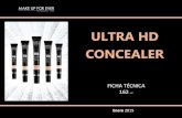 ULTRA HD CONCEALER - Stick Art Studio · € PRECIO POSICIONAMIENTO – COMPETITIVIDAD MAKE UP FOR EVER ULTRA HD CONCEALER 26,60€ - 7ml Too Faced Absolutely flawless concealer 19€