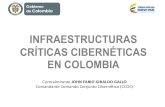 INFRAESTRUCTURAS CRÍTICAS CIBERNÉTICAS EN COLOMBIA · Estudio para la creación de un Centro Nacional de Protección de Infraestructuras Criticas para Colombia CNPICC. Socialización