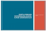 Diplomas kinesiología CAS-udd2013 - Facultad de Medicinamedicina.udd.cl/files/2013/01/Brochure-Diplomas-2013.pdf · 2013. 7. 5. · Investigación en Kinesiología y Salud. 7 Kinesiterapia
