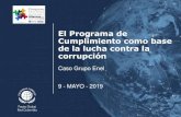 El Programa de Cumplimiento como base de la lucha contra ... · • Apoyar el fortalecimiento del marco legal para la prevención y lucha contra la corrupción en Colombia, con énfasis