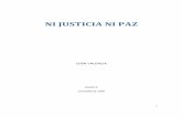 NI JUSTICIA NI PAZ - WordPress.com · Paz que amplió considerablemente la visión y se refirió también a la protección de los derechos de las víctimas y a la necesidad de buscar