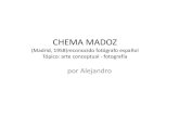 CHEMA MADOZ - arte2016level5.files.wordpress.com · Title: CHEMA MADOZ Author: Alejandro Created Date: 10/8/2015 1:08:07 PM