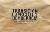 TRANSICIóN EJÉRCITOY DEMOCRACIA · España, especialmente desde la transición a nuestros días. Es por estos motivos que desde Foro Milicia y Democracia se integra y apoya el proyecto