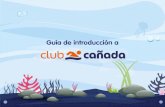 Guía de introducción a - Escuela de Natacion Club Cañada. Clases de … · 2020. 1. 14. · Somos una escuela de natación cuya pasión por la enseñanza ha sostenido su éxito