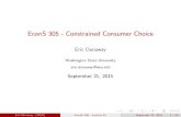 EconS 305 - Constrained Consumer Choice · Constrained Consumer Choice Now that we have –gured out where the tangency point is, we just need to use one more piece of information