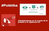 #Polétika€¦ · nueva forma de activismo online. ... de cómo ser tácticxs / estratégicxs y cómo llevar presión 2.0 / vigilancia 2.0. OBJETIVOS POLETIKA. Desarrollo Infancia