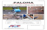 PALOMA - COMERCIAL F3 · PALOMA Un equipo sencillo y eficaz para rejuntar Utilizable con morteros tradicionales o premezclados Agente distribuidor. Title: Paloma.SPAIN4.pub Author:
