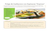 Potaje de Garbanzos con Espinacas Express “EXPRESS” · Potaje de Garbanzos con Espinacas "Express" “EXPRESS” INGREDIENTES: - 400g Garbanzos cocidos - 2 Dientes de ajo - 1