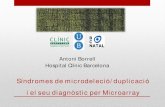 Antoni Borrell Hospital Clínic Barcelona€¦ · • basat en una hibridació sobre una matriu de sondes de DNA • que interroguen diversos loci distribuïts al llarg del genoma.