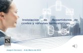 Instalación de Repartidores de costes y válvulas ... · • La Universidad de Alcalá (UAH), por encargo de ISTA, ha realizado el primer estudio de ahorros en edificios instalados