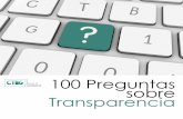 100 Preguntas sobre Transparencia · 2020. 8. 14. · La ley de transparencia se refiere a todos los con-tratos. Es decir, interpretado en un sentido amplio —conjuntamente con la