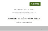 CUENTA PÚBLICA 2015 - ORFIS Veracruz · 2016. 11. 8. · FASE DE FILOMENO MATA, VER. 47 CUENTA PÚBLICA 2015 INFORME DEL RESULTADO DE LA FISCALIZACIÓN SUPERIOR COMPROBACIÓN La