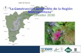 “La Construcción Sostenible de la Región …medellin.gov.co/irj/go/km/docs/wpccontent/Sites/Subportal...directrices para lograr la consolidación de un territorio equitativo, eficiente