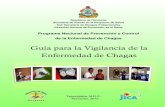Guía para la Vigilancia de la Enfermedad de Chagas · Chagas, a través de acciones y procesos integrales con participación comunitaria. Objetivos 1. Actualizar conocimientos sobre