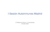 I Sesión Autoinmunes Madrid · 2015. 11. 10. · escleritis temporal inferior y nasal OD. * Último brote escleritis AO en agosto 08. Agosto08: brote de ESCLERITIS AO. Tratado con