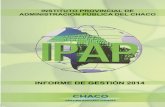 Instituto Provincial de Administración Pública del Chacoipap.chaco.gov.ar/documentos/INFORMEGESTION2014I... · El Instituto Provincial de Administración Pública del Chaco (IPAP