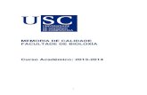 Inicio | Universidade de Santiago de Compostela - …...Memoria de Calidade (2013-2014) Facultade de Bioloxía 10 2011-2012 non inclúen o 4º curso, de xeito que non son comparables.