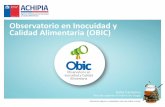 Observatorio en Inocuidad y Calidad Alimentaria (OBIC)...calidad alimentaria de manera oportuna, sistemática y permanente, con el fin de detectar tendencias que puedan prevenir potenciales