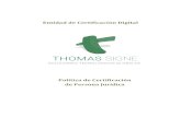 Entidad de Certificación Digital - Thomas Signe · digitales en relación con las firmas digitales de las personas, ofrecer o facilitar los servicios de registro y estampado cronológico