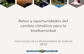 Retos y oportunidades del cambio climático para la ... · FORO SOCIAL DE LA BIODIVERSIDAD DE EUSKADI 2018 Retos y oportunidades del cambio climático para la biodiversidad . ...