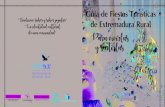 Guía de Fiestas Turísticas de Extremadura Rural · 2018. 5. 22. · cismo en Almendralejo poniendo valor a dos figuras esenciales de la literatura nacional como fueron la poetisa