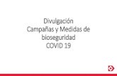 Divulgación Campañas y Medidas de bioseguridad COVID 19 · 2020. 6. 26. · Estrategia •Drummond Ltd. entendió desde que empezó la crisis de la pandemia por el COVID 19 que