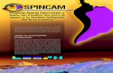 ¿Qué es el proyecto SPINCAM?cpps.dyndns.info/cpps-docs-web/planaccion/docs2015/...es la institución responsable de la coordinación del proyecto en la región. Su implementación