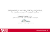 DESARROLLO DE VACUNAS CONTRA HANTAVIRUS: los desafíos de … · 2018. 9. 27. · (Xu et al., 2002; Custer et al., 2003; Brocato et al., 2013) Plasmaféresis (HPS, ANDV, Chile): donantes