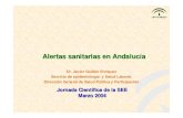 Alertas sanitarias en Andalucía · • Red de Alertas en Salud Pública. • Catálogo de riesgos en SP. • Crisis alimentarias. Red SCIRI. • Intervención urgente por efectos