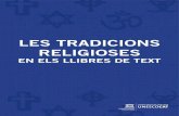 LES TRADICIONS RELIGIOSES · 2 Les tradicions religioses en els llibres de text: estudi encarregat pel Centre UNESCO de Catalunya i l’Associació UNESCO per al Diàleg Interreligiós.