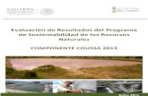 Evaluación de Resultados del Programa de Sustentabilidad ... · La Evaluación Estatal de Resultados del Programa de Sustentabilidad de los Recursos Naturales (PSRN) 2013, en su