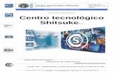 Presentación Institucional 2012 Centro tecnológico Shitsuke · de altos objetivos ideales, enfocados al bien común, y a facilitar el cumplimiento de los objetivos del milenio de