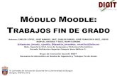 MÓDULO MOODLE - UBU · VI Jornadas de Innovación Docente de la Universidad de Burgos Burgos, febrero 2012 3/14 Particularidades TFGs y TFMs Alto grado de profesorado involucrado.