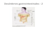 Desórdenes gastrointestinales - Instituto …bibliotecaitecponce.weebly.com/uploads/1/0/4/3/10432120/...intestino, permitir la motilidad intestinal normal, establece la consistencia