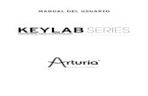 MANUAL DEL USUARIO€¦ · ARTURIA – KeyLab –MANUAL DEL USUARIO 3 Gracias por comprar KeyLab de Arturia! Este manual cubre las características y operación del KeyLab de Arturia,