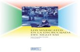 LOS SINDICATOS DEL SIGLO XXIlibrary.fes.de/pdf-files//bueros/mexiko/50437.pdf · por la relevancia de sus contenidos y la forma como se complementan, ... con los casos de los sindicatos