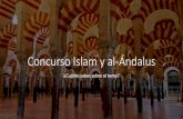 Concurso Islam y al-Ándalus - CATEDU · Concurso Islam y al-Ándalus ¿Cuánto sabes sobre el tema? Normas: 1. Cada grupo elige un portavoz. 2. Se debate la respuesta y la comunica