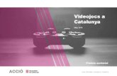 Videojocs a Catalunya...Videojocs a Catalunya | Píndola sectorial 4Unitat d’Estratègia i Intel·ligència Competitiva Definició del sector dels videojocs Un videojoc és una aplicació