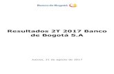 Resultados 2T 2017 Banco de Bogotá S · Bienvenidos a la Conferencia de resultados consolidados del Segundo Trimestre de 2017 del Banco de Bogotá. Mi nombre es Silvia y seré su