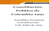 Asamblea Nacional Constituyente 6 de Julio de 1991leyex.info/leyes/CONSTITUCIONPOLITICADECOLOMBIA.pdf · EL PUEBLO DE COLOMBIA En ejercicio de su poder soberano, representado por
