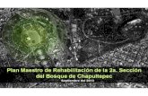 Secretaría del Medio Ambientedata.sedema.cdmx.gob.mx/sedema/images/archivos/noticias/20130910... · Plan Maestro de Rehabilitación de la 2a Sección del Bosque de Chapultepec Septiembre