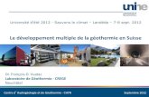 Le développement multiple de la géothermie en Suisse€¦ · Laboratoire de Géothermie - CREGE 1Septembre 2012 Université d’été 2012 - Sauvons le climat – Landéda – 7-8