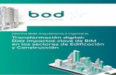 Informe BOD Arquitectura e Ingeniería Transformación ... · 10 impactos clave de BIM en el sector de la edificación BOD Arquitectura e Ingeniería destaca 10 de los aspectos que