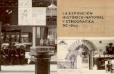 LA EXPOSICIÓN HISTÓRICO-NATURAL Y ETNOGRÁFICA DE 1893f49f3cdc-e43b-4a75-9570-0532d3... · Índice 9 Agradecimientos 11 Introducción 15 Fotografías de la Exposición Histórico-Natural