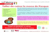 Taller de cuina: la mona de Pasqua · 2020. 4. 15. · Taller de cuina: Propostes didàctiques per a públic infantil. - lafabrica@mislata.es - #Quedatacasa Posa't el davantal i a