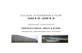 GUIA FORMATIVA 2012-2013 - Rioja Salud · la CARTERA DE SERVICIOS DE MEDICINA NUCLEAR El plan global y etapas de la formación del Residente en M. Nuclear, tiene una duración de